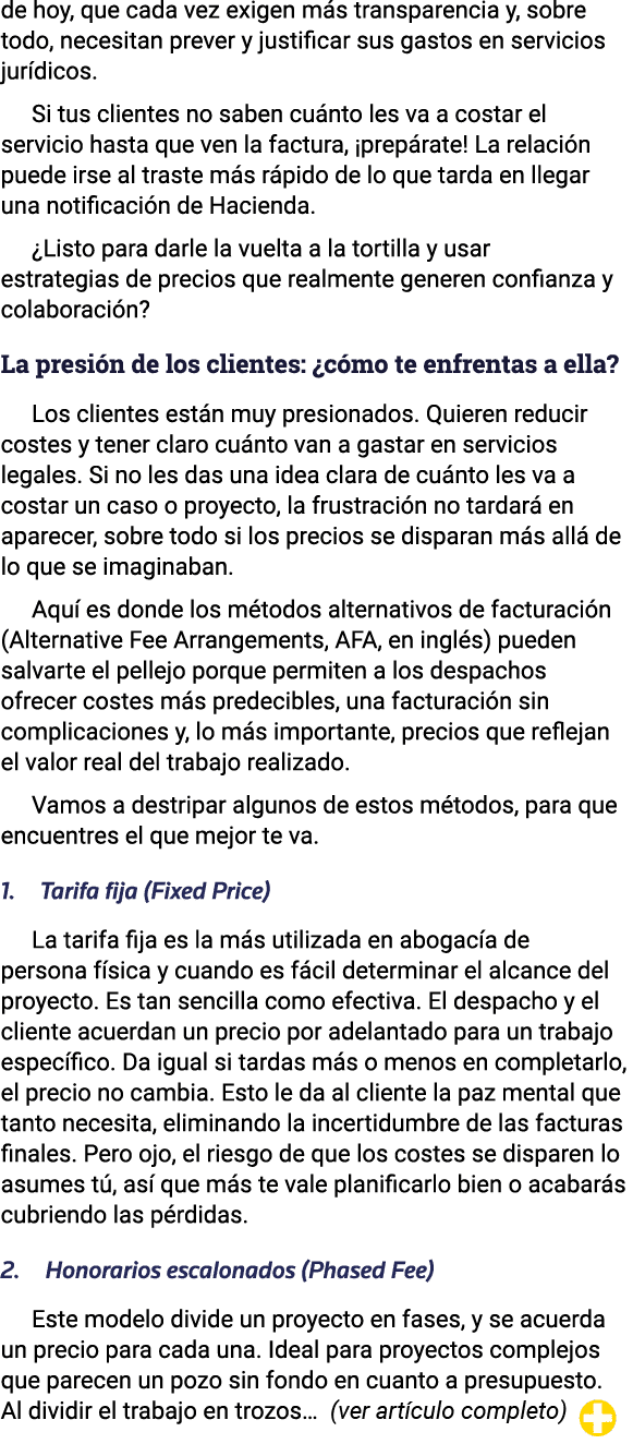 de hoy, que cada vez exigen más transparencia y, sobre todo, necesitan prever y justificar sus gastos en servicios ju   