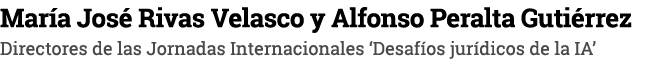María José Rivas Velasco y Alfonso Peralta Gutiérrez Directores de las Jornadas Internacionales  Desafíos jurídicos d   