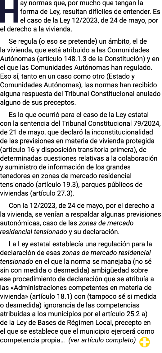 Hay normas que, por mucho que tengan la forma de Ley, resultan difíciles de entender  Es el caso de la Ley 12 2023, d   