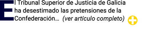 El Tribunal Superior de Justicia de Galicia ha desestimado las pretensiones de la Confederación   
