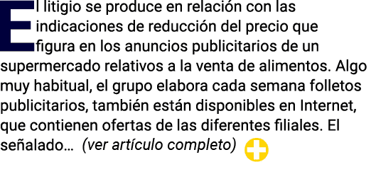 El litigio se produce en relación con las indicaciones de reducción del precio que figura en los anuncios publicitari   