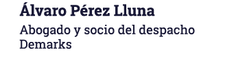 Álvaro Pérez Lluna Abogado y socio del despacho Demarks