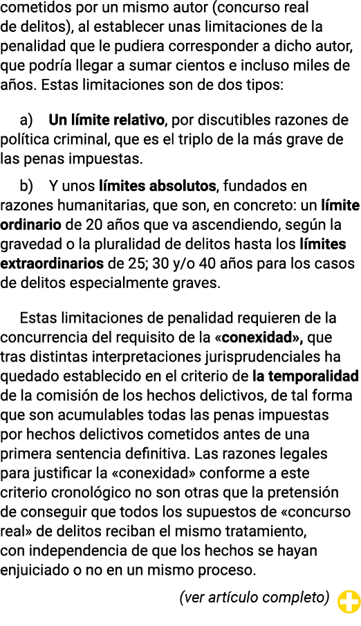 cometidos por un mismo autor (concurso real de delitos), al establecer unas limitaciones de la penalidad que le pudie   
