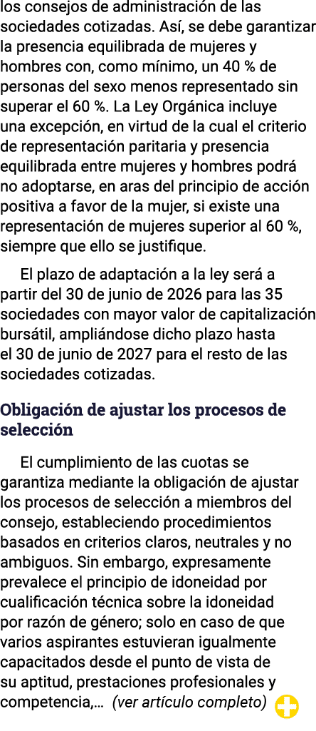 los consejos de administración de las sociedades cotizadas  Así, se debe garantizar la presencia equilibrada de mujer   