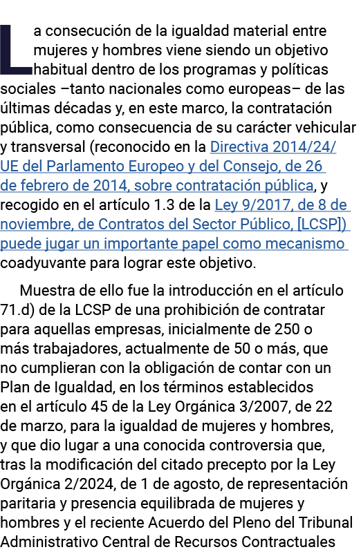 La consecución de la igualdad material entre mujeres y hombres viene siendo un objetivo habitual dentro de los progra   