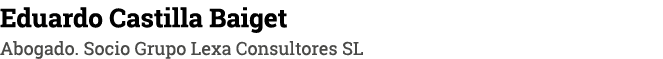 Eduardo Castilla Baiget Abogado  Socio Grupo Lexa Consultores SL
