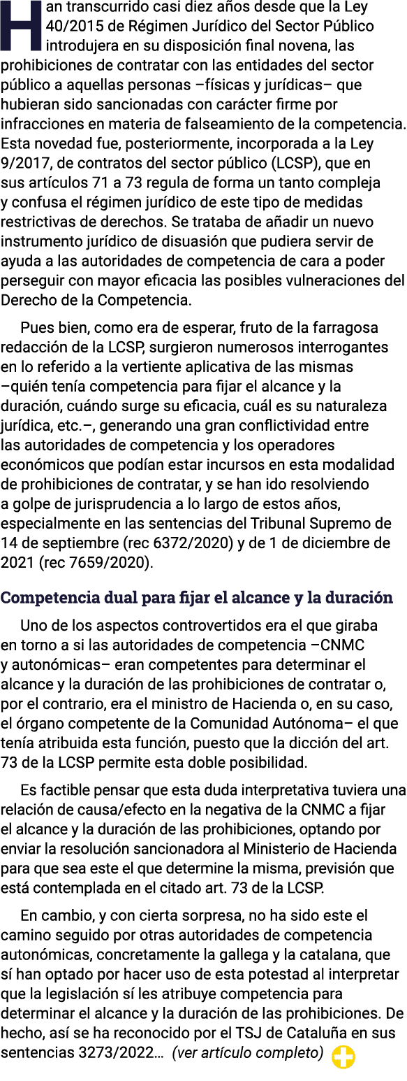 Han transcurrido casi diez años desde que la Ley 40 2015 de Régimen Jurídico del Sector Público introdujera en su dis   