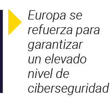  Europa se refuerza para garantizar un elevado nivel de ciberseguridad