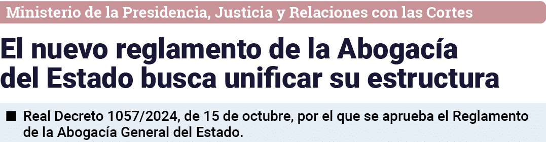 Ministerio de la Presidencia, Justicia y Relaciones con las Cortes El nuevo reglamento de la Abogacía del Estado busc   