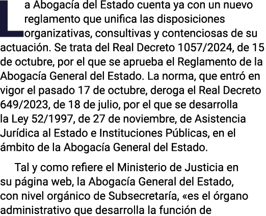 La Abogacía del Estado cuenta ya con un nuevo reglamento que unifica las disposiciones organizativas, consultivas y c   