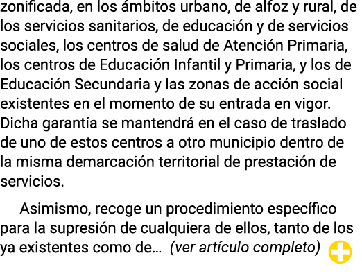 zonificada, en los ámbitos urbano, de alfoz y rural, de los servicios sanitarios, de educación y de servicios sociale   
