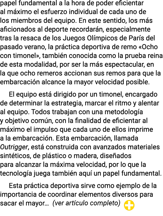 papel fundamental a la hora de poder eficientar al máximo el esfuerzo individual de cada uno de los miembros del equi   