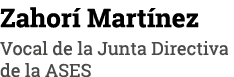 Zahorí Martínez Vocal de la Junta Directiva de la ASES