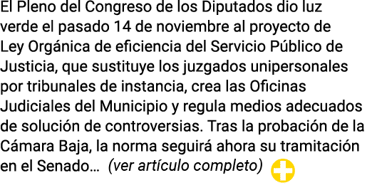 El Pleno del Congreso de los Diputados dio luz verde el pasado 14 de noviembre al proyecto de Ley Orgánica de eficien   