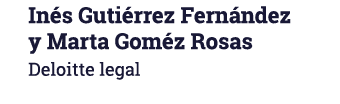 Inés Gutiérrez Fernández y Marta Goméz Rosas Deloitte legal