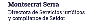 Montserrat Serra Directora de Servicios jurídicos y compliance de Seidor