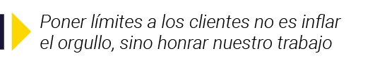  Poner límites a los clientes no es inflar el orgullo, sino honrar nuestro trabajo