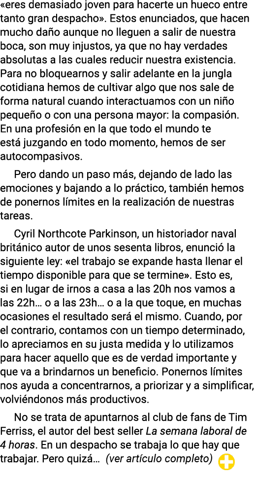  eres demasiado joven para hacerte un hueco entre tanto gran despacho   Estos enunciados, que hacen mucho daño aunque   