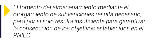  El fomento del almacenamiento mediante el otorgamiento de subvenciones resulta necesario, pero por si  solo resulta    
