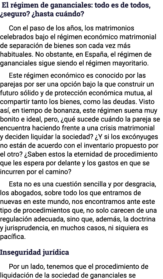  El régimen de gananciales: todo es de todos,  seguro   hasta cuándo  Con el paso de los años, los matrimonios celebr   