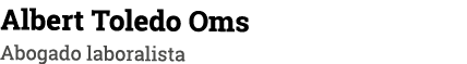 Albert Toledo Oms Abogado laboralista