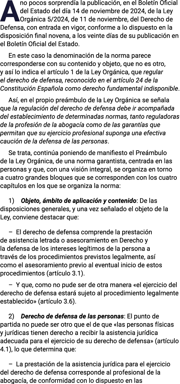 A no pocos sorprendía la publicación, en el Boletín Oficial del Estado del día 14 de noviembre de 2024, de la Ley Org   