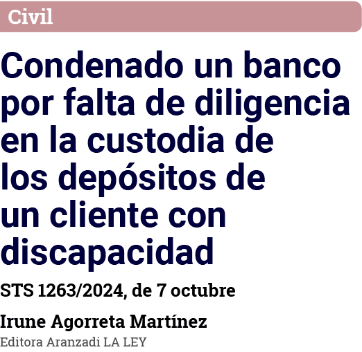 Civil Condenado un banco por falta de diligencia en la custodia de los depósitos de un cliente con discapacidad STS 1   