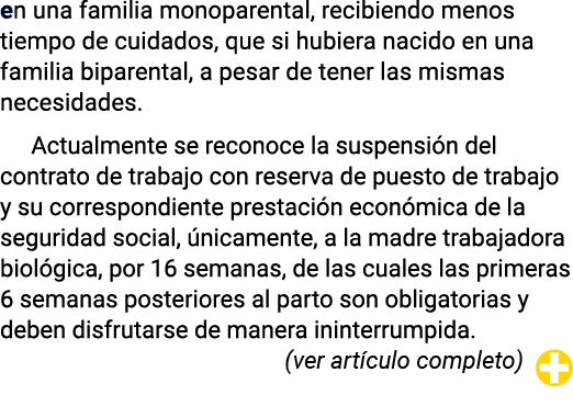 en una familia monoparental, recibiendo menos tiempo de cuidados, que si hubiera nacido en una familia biparental, a    