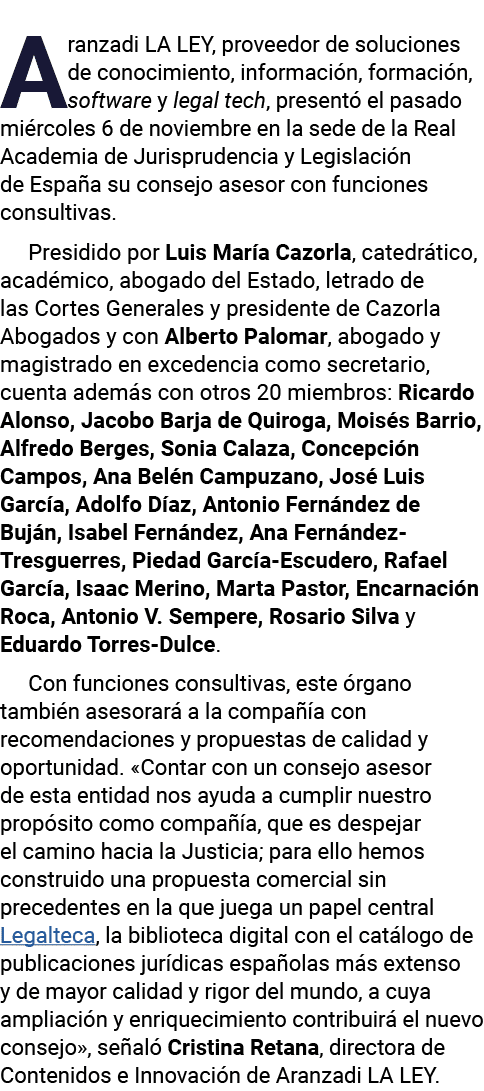 Aranzadi LA LEY, proveedor de soluciones de conocimiento, información, formación, software y legal tech, presentó el    