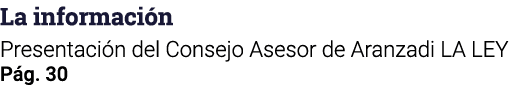 La información Presentación del Consejo Asesor de Aranzadi LA LEY Pág  30