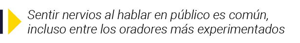  Sentir nervios al hablar en público es común, incluso entre los oradores más experimentados