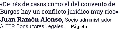  Detrás de casos como el del convento de Burgos hay un conflicto jurídico muy rico  Juan Ramón Alonso, Socio administ   