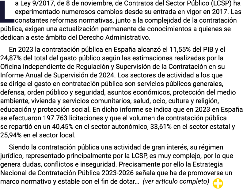 La Ley 9 2017, de 8 de noviembre, de Contratos del Sector Público (LCSP) ha experimentado numerosos cambios desde su    