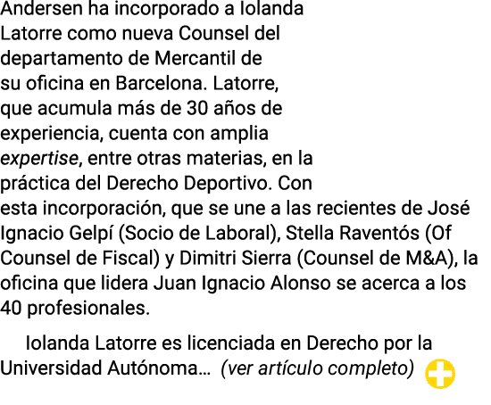 Andersen ha incorporado a Iolanda Latorre como nueva Counsel del departamento de Mercantil de su oficina en Barcelona   