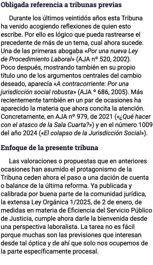 Obligada referencia a tribunas previas Durante los últimos veintidós años esta Tribuna ha venido acogiendo reflexione   