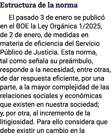 Estructura de la norma El pasado 3 de enero se publicó en el BOE la Ley Orgánica 1 2025, de 2 de enero, de medidas en   
