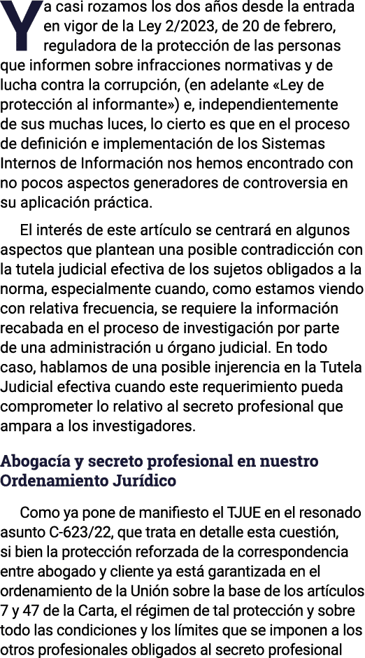 Ya casi rozamos los dos años desde la entrada en vigor de la Ley 2 2023, de 20 de febrero, reguladora de la protecció   