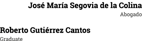 José María Segovia de la Colina Abogado Roberto Gutiérrez Cantos Graduate