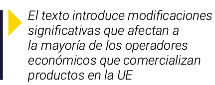  El texto introduce modificaciones significativas que afectan a la mayoría de los operadores económicos que comercial   