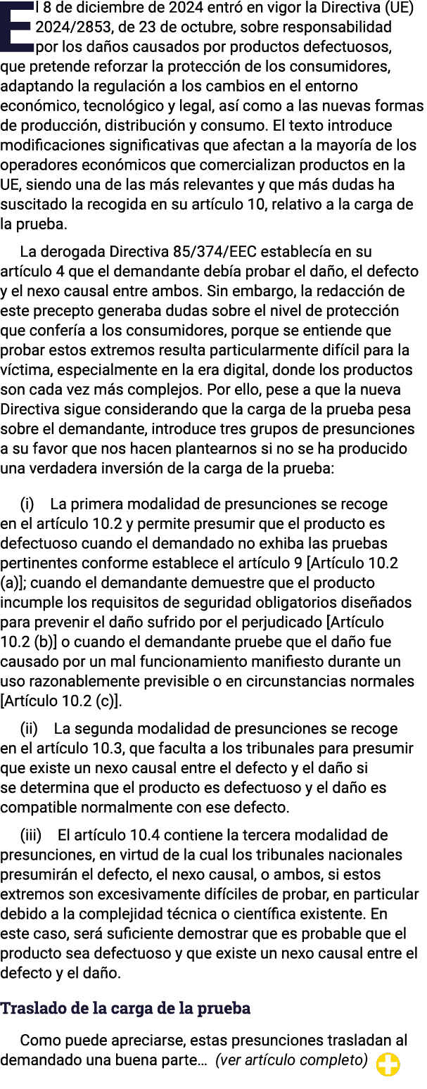 El 8 de diciembre de 2024 entró en vigor la Directiva (UE) 2024 2853, de 23 de octubre, sobre responsabilidad por los   