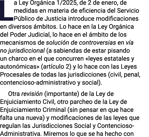 La Ley Orgánica 1 2025, de 2 de enero, de medidas en materia de eficiencia del Servicio Público de Justicia introduce   