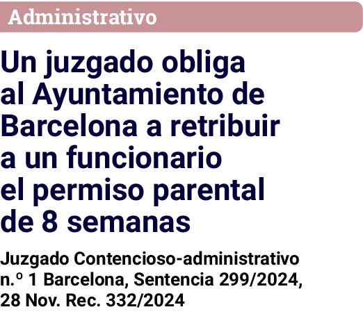 Administrativo Un juzgado obliga al Ayuntamiento de Barcelona a retribuir a un funcionario el permiso parental de 8 s   