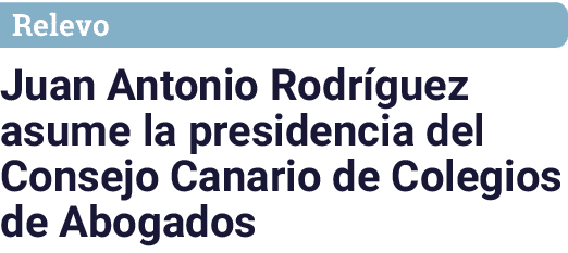 Relevo Juan Antonio Rodríguez asume la presidencia del Consejo Canario de Colegios de Abogados