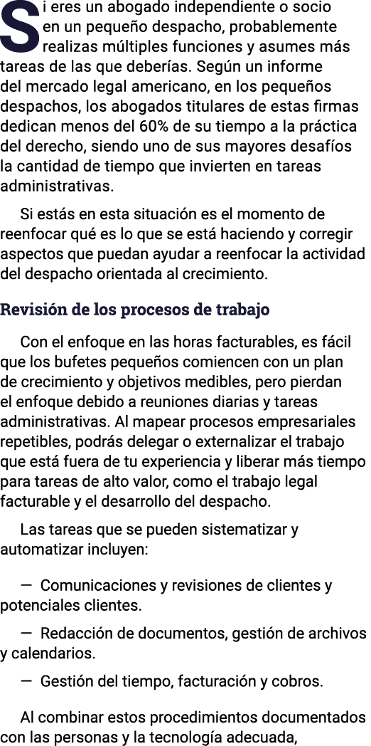Si eres un abogado independiente o socio en un pequeño despacho, probablemente realizas múltiples funciones y asumes    