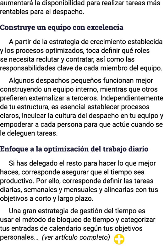 aumentará la disponibilidad para realizar tareas más rentables para el despacho  Construye un equipo con excelencia A   