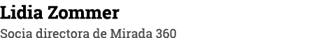 Lidia Zommer Socia directora de Mirada 360