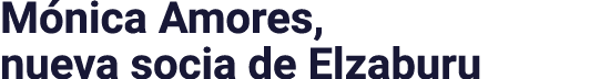 Mónica Amores, nueva socia de Elzaburu