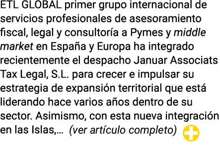 ETL GLOBAL primer grupo internacional de servicios profesionales de asesoramiento fiscal, legal y consultoría a Pymes   