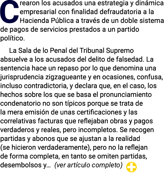 Crearon los acusados una estrategia y dinámica empresarial con finalidad defraudatoria a la Hacienda Pública a través   