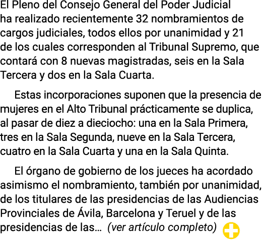 El Pleno del Consejo General del Poder Judicial ha realizado recientemente 32 nombramientos de cargos judiciales, tod   